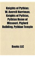 Knights of Pythias: W. Averell Harriman, Knights of Pythias, Pythian Home of Missouri, Pigford Building, Pythian Temple(English)