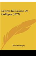 Lettres De Louise De Colligny (1872)