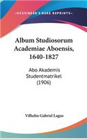 Album Studiosorum Academiae Aboensis, 1640-1827