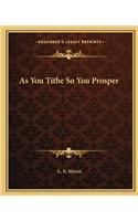 As You Tithe So You Prosper