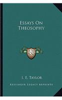 Essays On Theosophy