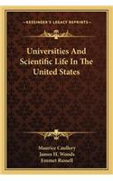 Universities and Scientific Life in the United States