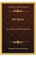 The Bairns: Or Janet's Love And Service(English)