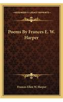 Poems by Frances E. W. Harper