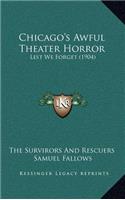 Chicago's Awful Theater Horror
