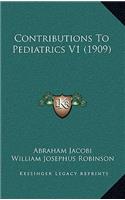 Contributions to Pediatrics V1 (1909)