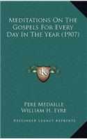 Meditations On The Gospels For Every Day In The Year (1907)