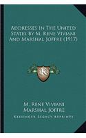 Addresses in the United States by M. Rene Viviani and Marshal Joffre (1917)