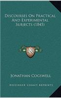 Discourses on Practical and Experimental Subjects (1845)
