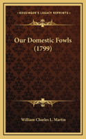 Our Domestic Fowls (1799)