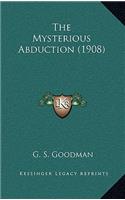 The Mysterious Abduction (1908)