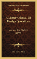 A Literary Manual Of Foreign Quotations