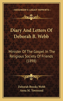 Diary And Letters Of Deborah B. Webb