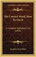 The Correct Word, How To Use It