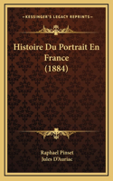 Histoire Du Portrait En France (1884)
