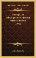Beitrage Zur Lebensgeschichte Johann Reinhold Patkuls (1893)