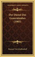 Der Dienst Des Generalstabes (1905)