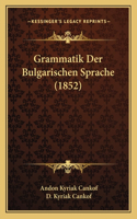 Grammatik Der Bulgarischen Sprache (1852)