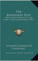 The Bonaparte Plot: Why It Was Engaged In, And How It Was Accomplished (1851)
