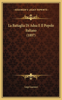 La Battaglia Di Adua E Il Popolo Italiano (1897)