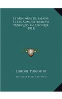 Le Minimum De Salaire Et Les Administrations Publiques En Belgique (1911)