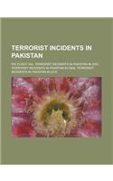 Terrorist Incidents in Pakistan: Pia Flight 544, Terrorist Incidents in Pakistan in 2007, Terrorist Incidents in Pakistan in 2008, Terrorist Incidents(English)