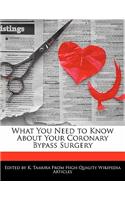 What You Need to Know about Your Coronary Bypass Surgery