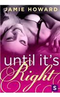 Until It's Right