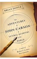 Adventures of John Carson in Several Quarters of the World: A Novel of Robert Louis Stevenson