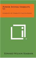 Power System Stability, V1