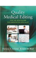 Quality Medical Editing for the Healthcare Documentation Specialist (Includes Premium Website Printed Access Card)