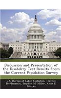 Discussion and Presentation of the Disability Test Results from the Current Population Survey