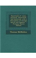Hand-Book of Wines, Practical, Theoretical, and Historical; With a Description of Foreign Spirits and Liqueurs