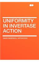 Uniformity in Invertase Action