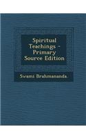 Spiritual Teachings - Primary Source Edition