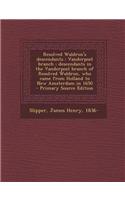 Resolved Waldron's Descendants: Vanderpoel Branch; Descendants in the Vanderpoel Branch of Resolved Waldron, Who Came from Holland to New Amsterdam in 1650
