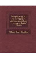 The Decorative Art of British New Guinea: A Study in Papuan Ethnography