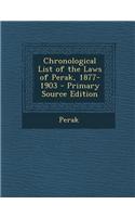 Chronological List of the Laws of Perak, 1877-1903: (English)