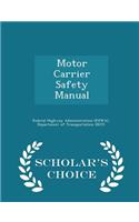 Motor Carrier Safety Manual - Scholar's Choice Edition