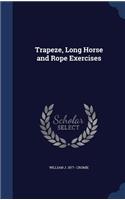 Trapeze, Long Horse and Rope Exercises