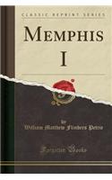 Memphis I (Classic Reprint)