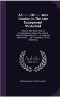 Ad------l M------ws's Conduct In The Late Engagement Vindicated