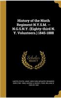 History of the Ninth Regiment N.Y.S.M. -- N.G.S.N.Y. (Eighty-third N. Y. Volunteers.) 1845-1888