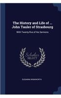 History and Life of ... John Tauler of Strasbourg