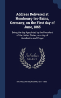 Address Delivered at Hombourg-les-Bains, Germany, on the First day of June, 1865
