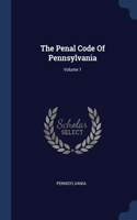 The Penal Code Of Pennsylvania; Volume 1