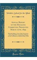 Annual Report of the Managing Committee, Presented March 10th, 1899