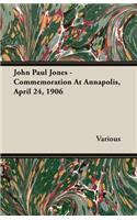 John Paul Jones - Commemoration at Annapolis, April 24, 1906