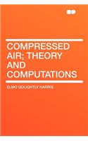 Compressed Air; Theory and Computations