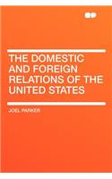 The Domestic and Foreign Relations of the United States